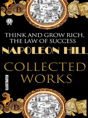 cover image of Napoleon Hill. Collected works. Illustrated
